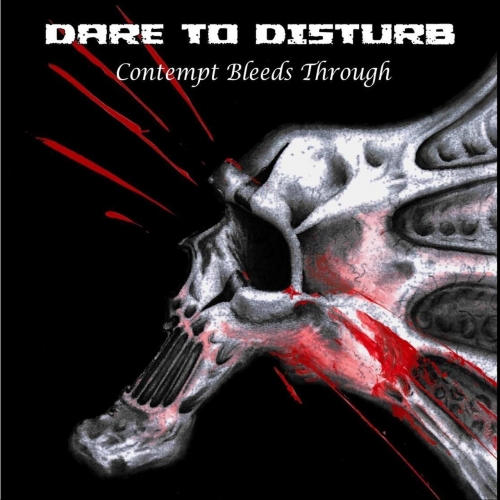 Dare to Disturb - Contempt Bleeds Through 2019 - cover.jpg