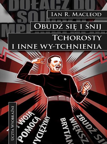 Ian R. MacLeod - Obudz sie i śnij. Tchorosty i inne ebook PL epub mobi pdf azw3 - cover.jpg
