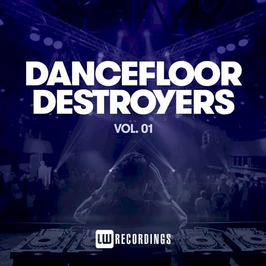 VA-Dancefloor_Destroyers_Vol._01-LWDNCD01-WEB-2021-COS - 00-va-dancefloor_destroyers_vol._01-web-2021.jpg